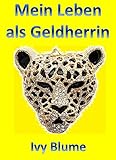 Mein Leben als Geldherrin