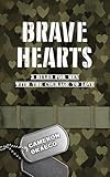 Brave Hearts: 3 Rules for Men with the Courage to Love (English Edition)