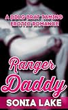 Ranger Daddy: A DDlg Brat Taming Erotic Romance (English Edition)