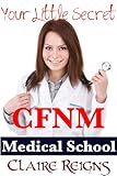 CFNM Medical School - SPH Femdom Erotica (Your Little Secret - CFNM Stories Book 3) (English Edition)