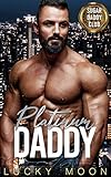 Platinum Daddy: An Age Play, DDlg, ABDL, Instalove Romance (Sugar Daddy Club Book 1) (English Edition)