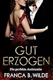 Die perfekte Assistentin: Gut erzogen 1