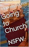 Going to Church: NSFW (Fun and playful) (English Edition)