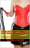 The Challenge Continues: Femdom, Forced Feminization, Caning and Chastity: A BDSM Fetish story, of Femdom, Water Sports, Dentist Fetish, Spanking & Enforced ... Femdom & BDSM Saga Book 2) (English Edition)