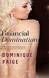 Financial Domination: A FinDom Story (English Edition)