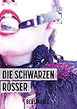 Die schwarzen Rösser - Folge 2: Erziehung. Die Versteigerung der Sub