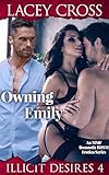 Owning Emily: An MMF Romantic BDSM Erotica Series (Illicit Desires Book 4) (English Edition)