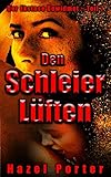 Den Schleier Lüften: Teil 7 von „Der Ekstase Gewidmet“ – Eine stürmische Liebesgeschichte auf dem Weg zur ultimativen Glückseligkeit
