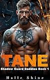 Tane: An Age Play, DDlg, Dad's Best Friend, Grumpy Sunshine Romance (Shadow Guard Daddies Book 1) (English Edition)