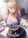 From Femboy to Futa (Femboy and the Futa Book 2) (English Edition)