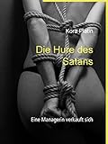 Die Hure des Satans: Eine Managerin verkauft sich (VögelLust – Erotik und Sex für dein Kopfkino 2)