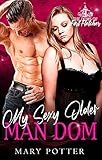 My Sexy Older Man Dom: An Age Play DDLG Instalove BBW Forbidden Romance (The Doms of Fort Fletcher Book 4) (English Edition)