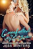 Comforted by My Ex’s Brother: An Age Gap Small Town Romance (Waverly's Town Age Gap Secret Baby Series Book 2) (English Edition)