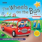 The Wheels On The Bus: Favourite Nursery Rhymes